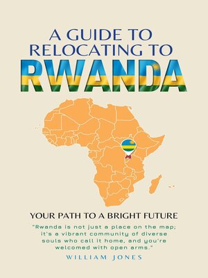 cover image of A Guide to Relocating to Rwanda